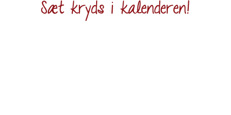 Sæt kryds i kalenderen!